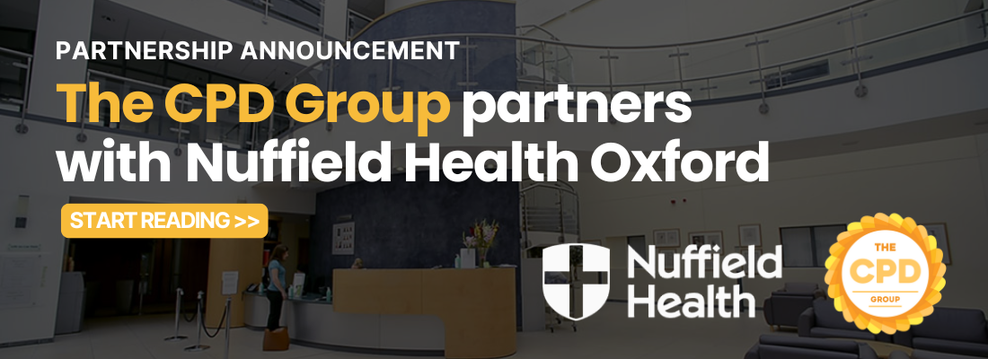 The CPD Group Partners with Nuffield Health's Oxford Hospital to Enhance GP Education and Career Development